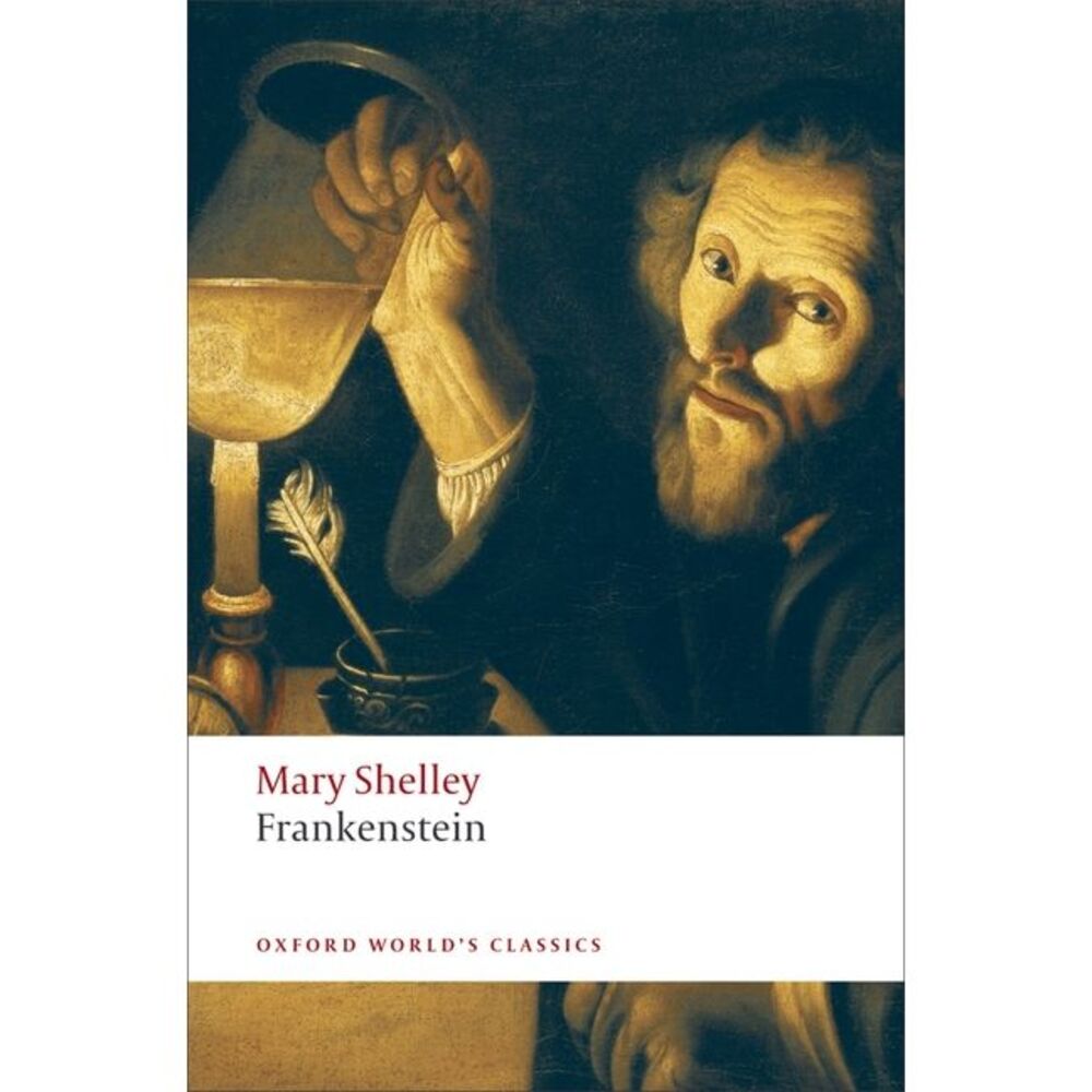 Frankenstein: Or the Modern Prometheus -- Mary Shelley